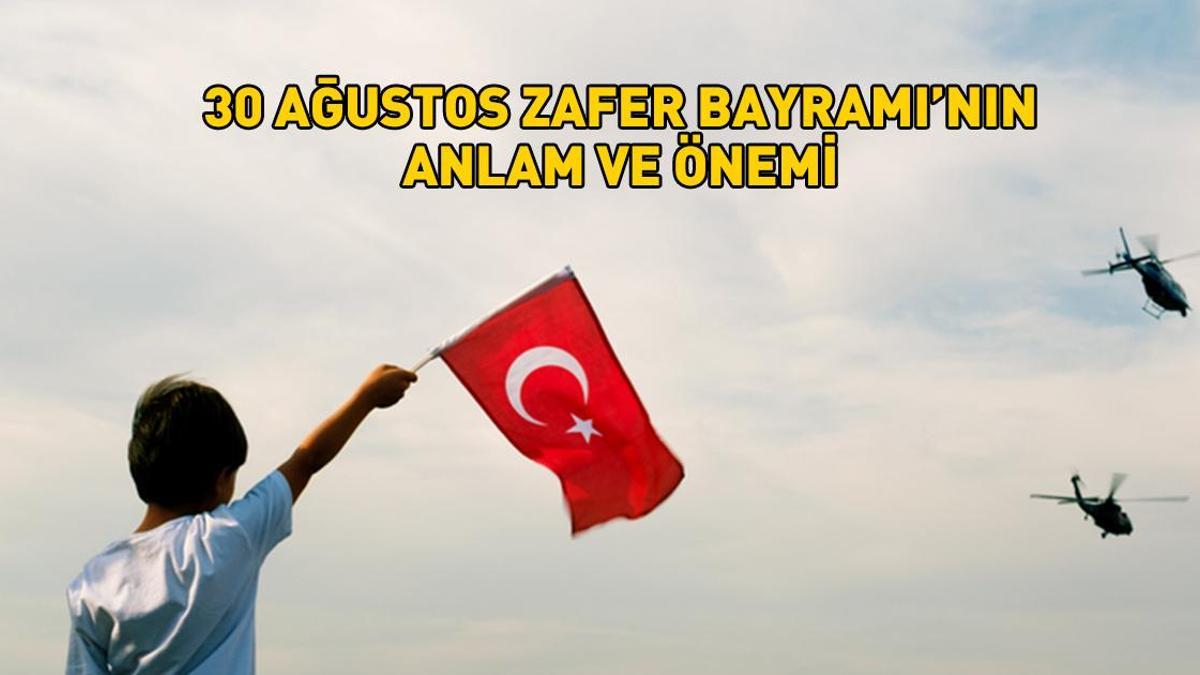 30 Ağustos Zafer Bayramı kaçıncı yılı 2025? 30 Ağustos’ta ne oldu? Detaylar…