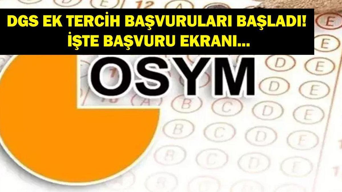 DGS Ek Yerleştirme Başvusu Nasıl Yapılır, Nereden? Kimler Başvuruda Bulunabilir? Detaylar…