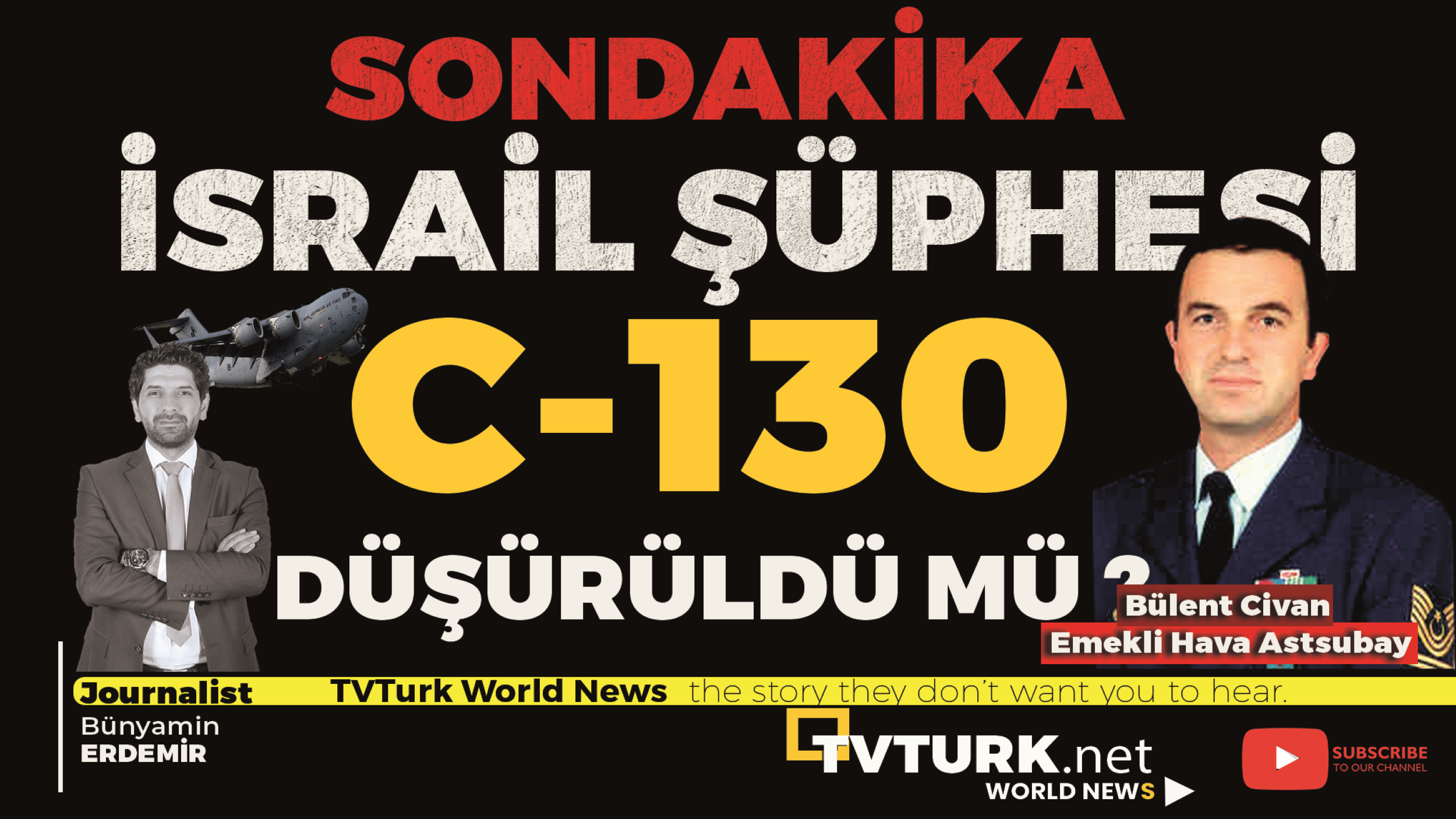 Düşen C-130 Uçağında İsrail Şüphesi: MOSSAD Hamlesi mi? – TVTURK.NET Özel Belgeseli